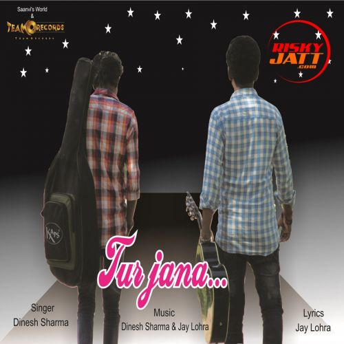 Tur Jana Dinesh Sharma Mp3 Song Free Download