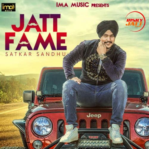 Jatt Fame Satkar Sandhu Mp3 Song Free Download