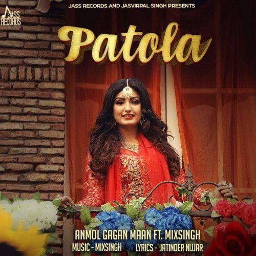 Patola Anmol Gagan Maan Mp3 Song Free Download