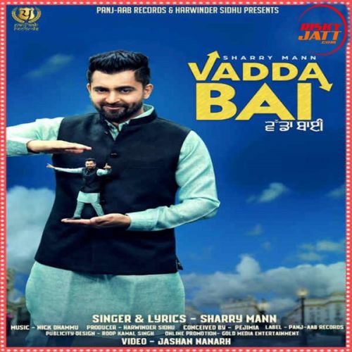 Vadda Bai Sharry Mann Mp3 Song Free Download