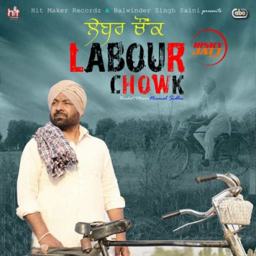 Labour Chowk Nirmal Sidhu Mp3 Song Free Download