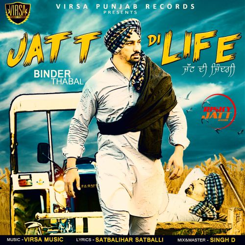 Jatt Di Life Binder Thabal Mp3 Song Free Download