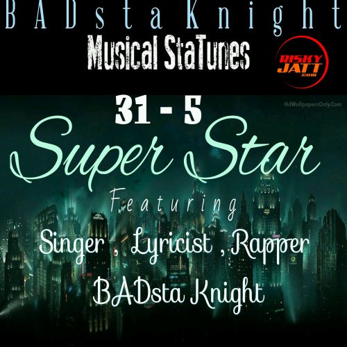 Super Star Badsta Knight Mp3 Song Free Download