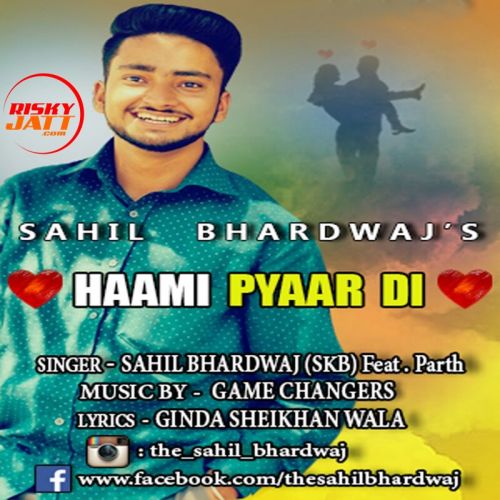 Haami Pyaar Di Sahil Bhardwaj, Parth Mp3 Song Free Download