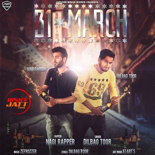 31 March Dilbag Toor Mp3 Song Free Download