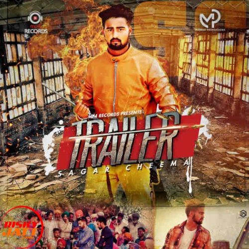 Trailer Sagar Cheema Mp3 Song Free Download