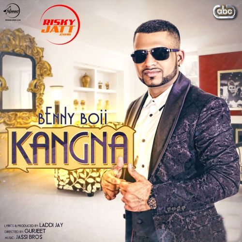 Kangna Benny Boii Mp3 Song Free Download