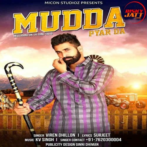 Mudda Pyar Da Viren Dhillon Mp3 Song Free Download