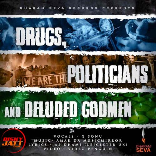 Drugs,Politicians and Deluded Godmen G Sonu Mp3 Song Free Download