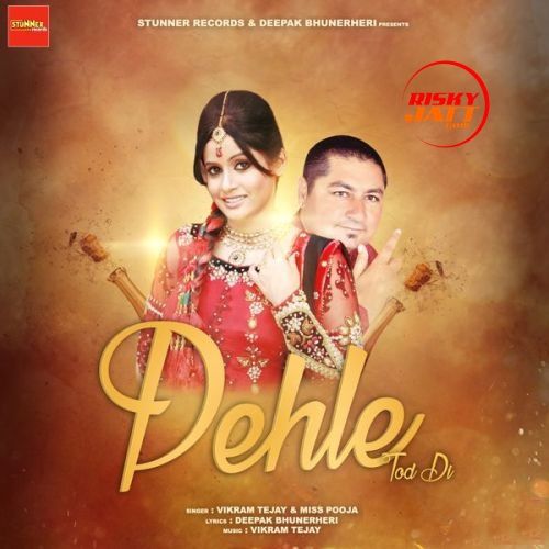 Pehle Tod Di Vikram Tejay, Miss Pooja Mp3 Song Free Download