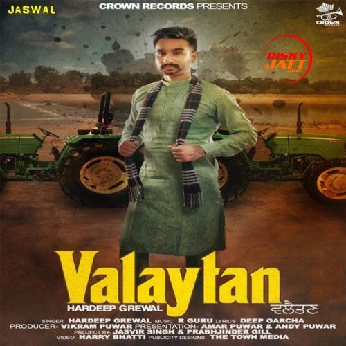 Valaytan Hardeep Grewal Mp3 Song Free Download