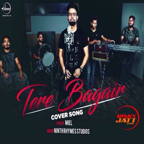 Tere Bagair Miel Mp3 Song Free Download