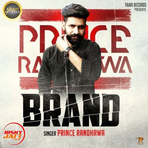 Brand Prince Randhawa Mp3 Song Free Download