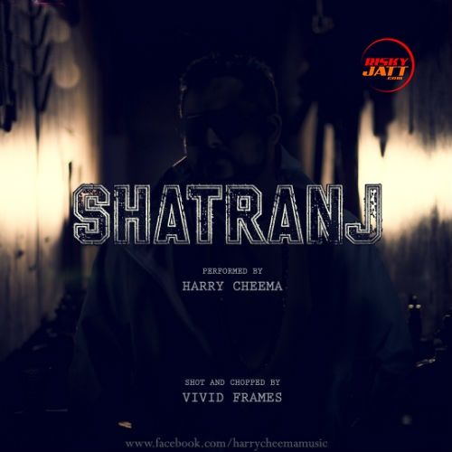 Shatranj Harry Cheema Mp3 Song Free Download