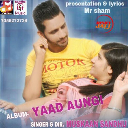 Yaad Aungi Muskaan Sandhu, Mr. Sham Mp3 Song Free Download