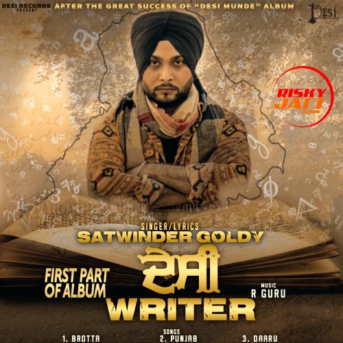 Desi Writer (1st Part) Satwinder Goldy full album mp3 songs download