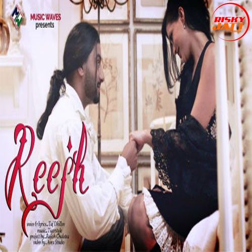 Reejh Taaj Dhillon Mp3 Song Free Download