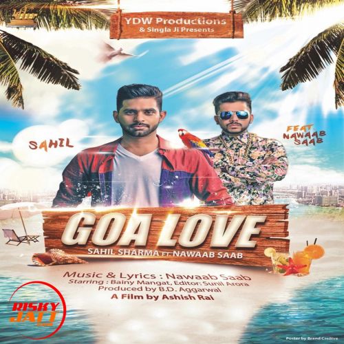 Goa Love Sahil Sharma, Nawaab Saab Mp3 Song Free Download