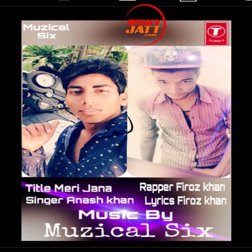 Meri Jana Anash khan Mp3 Song Free Download