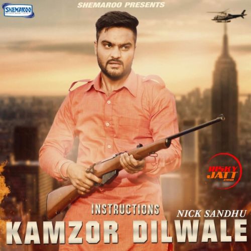 Kamzor Dilwale Nick Sandhu Mp3 Song Free Download