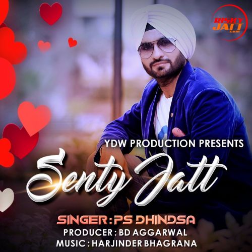 Sentty Jatt Ps Dhindsa Mp3 Song Free Download