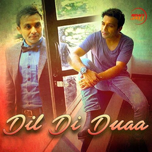 Dil Di Duaa Shael Oswal Mp3 Song Free Download