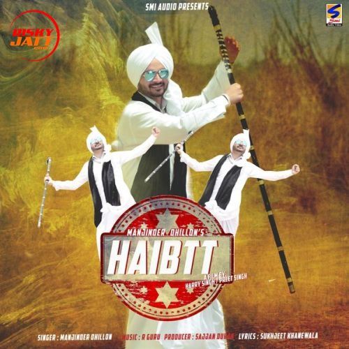 Haibtt Manjinder Dhillon Mp3 Song Free Download