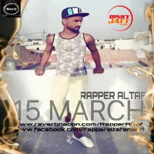 15 March Rapper Altaf Mp3 Song Free Download