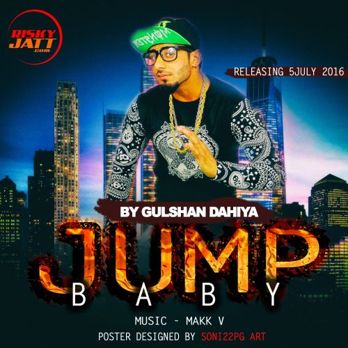 Jump Baby Gulshan Dahiya, Makk V Mp3 Song Free Download