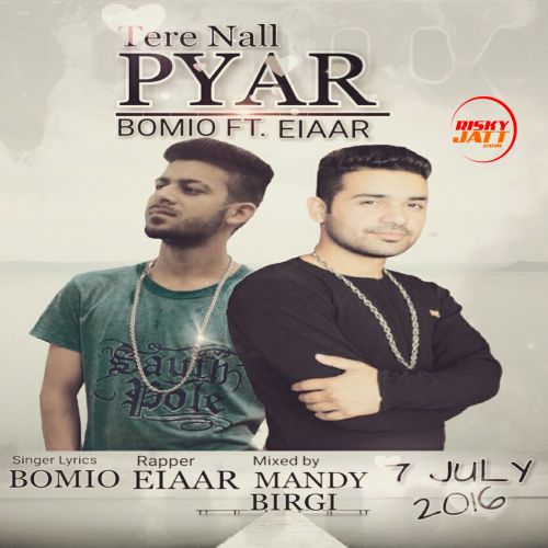 Tere Naal Pyar Bomio, Eiaar Mp3 Song Free Download