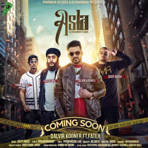 Asla Dalvir Kooner, Fateh Doe Mp3 Song Free Download