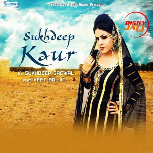 Sukhdeep Kaur Sukhdeep Grewal, Veet Baljit Mp3 Song Free Download