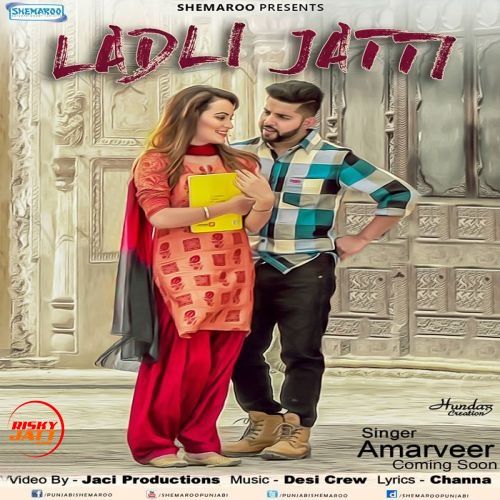 Ladli Jatti Amarveer Mp3 Song Free Download