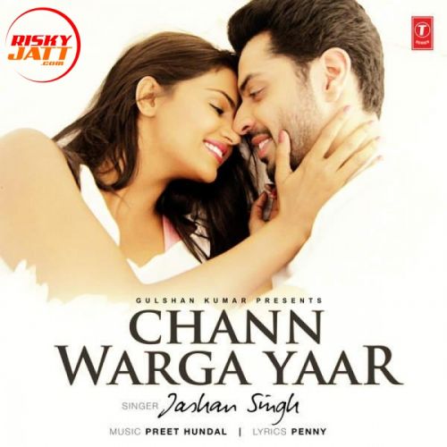 Chann Warga Yaar Jashan Singh Mp3 Song Free Download