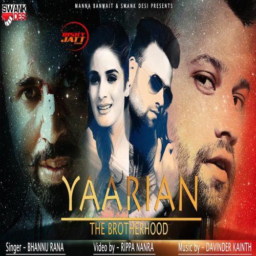 Yaarian The Brotherhood Bhannu Rana Mp3 Song Free Download