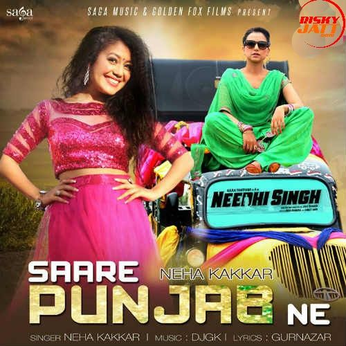 Saare Punjab Ne Neha Kakkar Mp3 Song Free Download