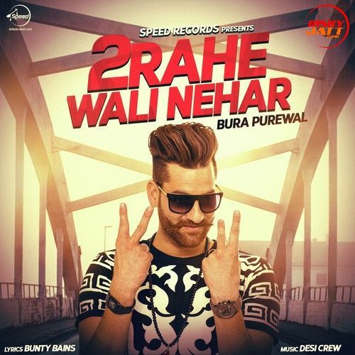 2Rahe Wali Nehar Bura Purewal Mp3 Song Free Download