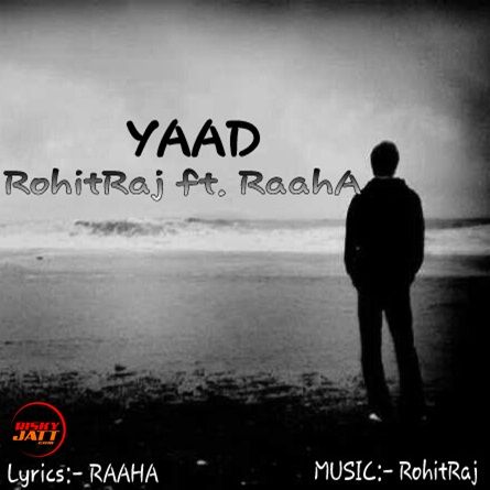 Yaad Rohit Raj, Raaha Mp3 Song Free Download