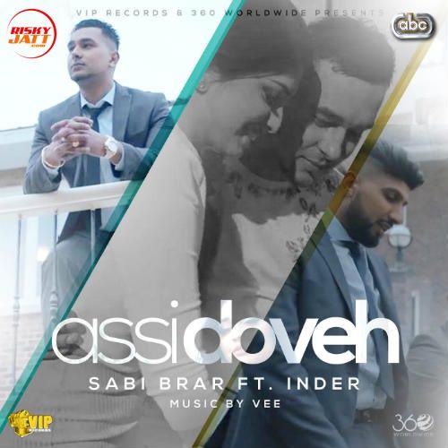 Assi Doveh Inder, Sabi Brar Mp3 Song Free Download