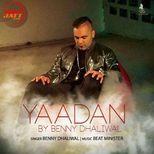 Yaadan Benny Dhaliwal Mp3 Song Free Download