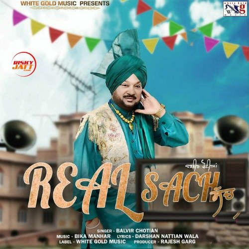 Real Sach Balvir Chotian Mp3 Song Free Download