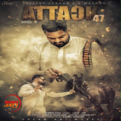 Attack 47 King B, Ks Makhan Mp3 Song Free Download