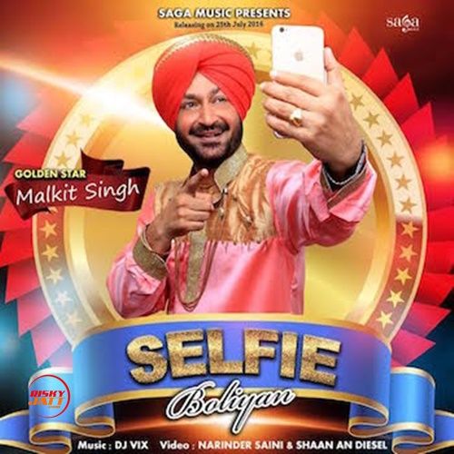 Selfie Boliyan Malkit Singh Mp3 Song Free Download