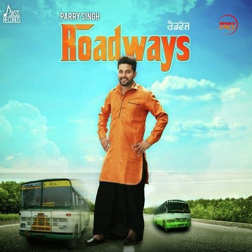 Roadways Parry Singh Mp3 Song Free Download