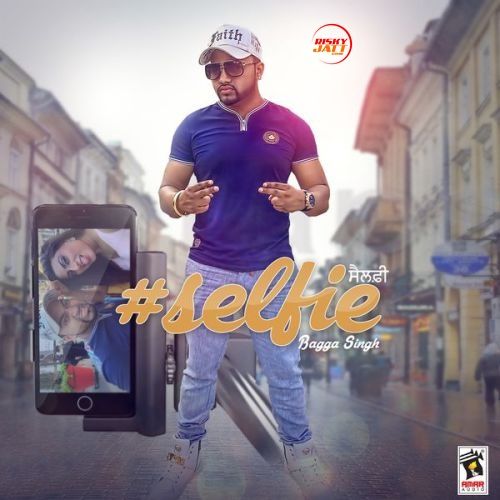 Selfie Bagga Singh Mp3 Song Free Download