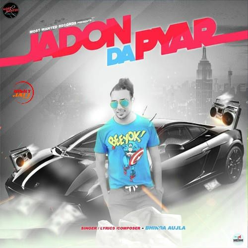 Jadon da Pyar Bhinda Aujla Mp3 Song Free Download