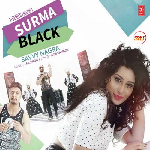 Surma Black Savvy Nagra, Jsl Singh Mp3 Song Free Download