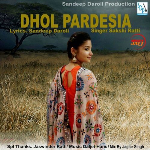 Dhol Pardesia Sakshi Ratti Mp3 Song Free Download