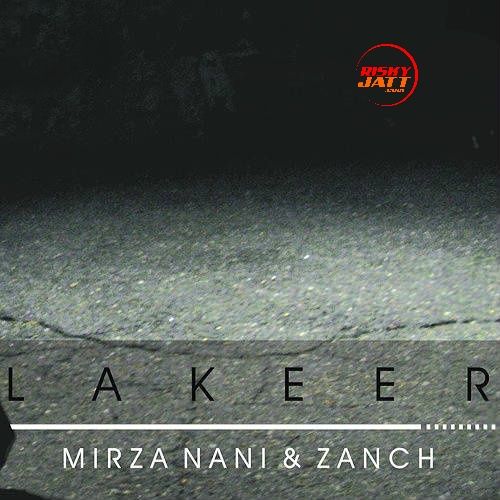 Lakeer Mirza Nani, Zanch Mp3 Song Free Download