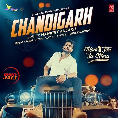 Chandigarh Mankirt Aulakh Mp3 Song Free Download